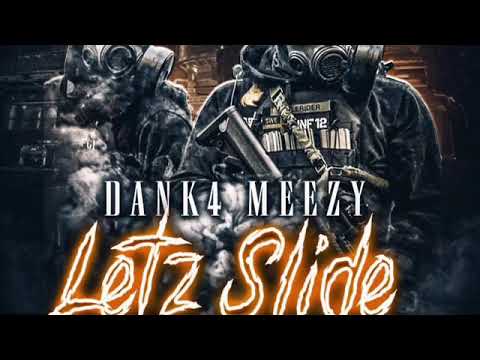 Dank 4 ft. Meezy 4 - Letz Slide (Official Audio)