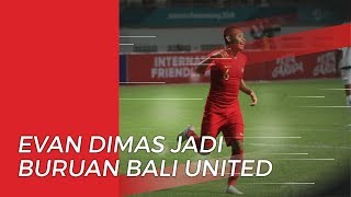 Ingin Datangkan Evan Dimas, Bali United Harus Bersaing dengan Klub Liga 1 Lainnya