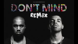 Kent Jones - Don&#39;t Mind (Remix ft. Kanye West &amp; Drake)
