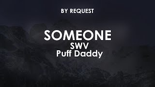 Download lagu Someone | SWV feat Puff Daddy mp3