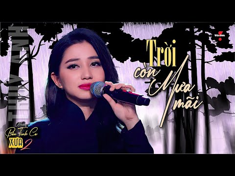 VAN SON 😊 Thuỳ Anh - TRỜI CÒN MƯA MÃI || LIVE  2023 @VanSonBolero