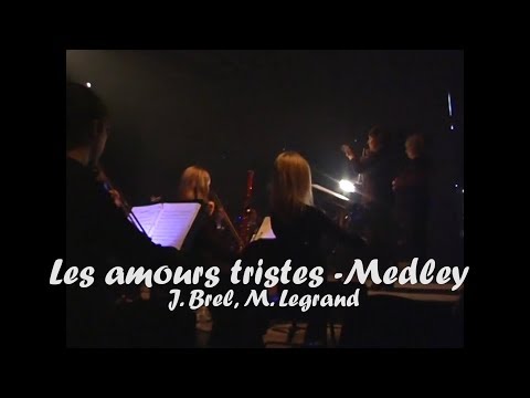 Les amours tristes - Medley J. Brel M. Legrand par l'Arthémuse