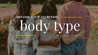 Decode Your Body Type with Ayurveda (Dosha Guide) ⁉️ Find Your Dosha & Eat Right for Your Body Type