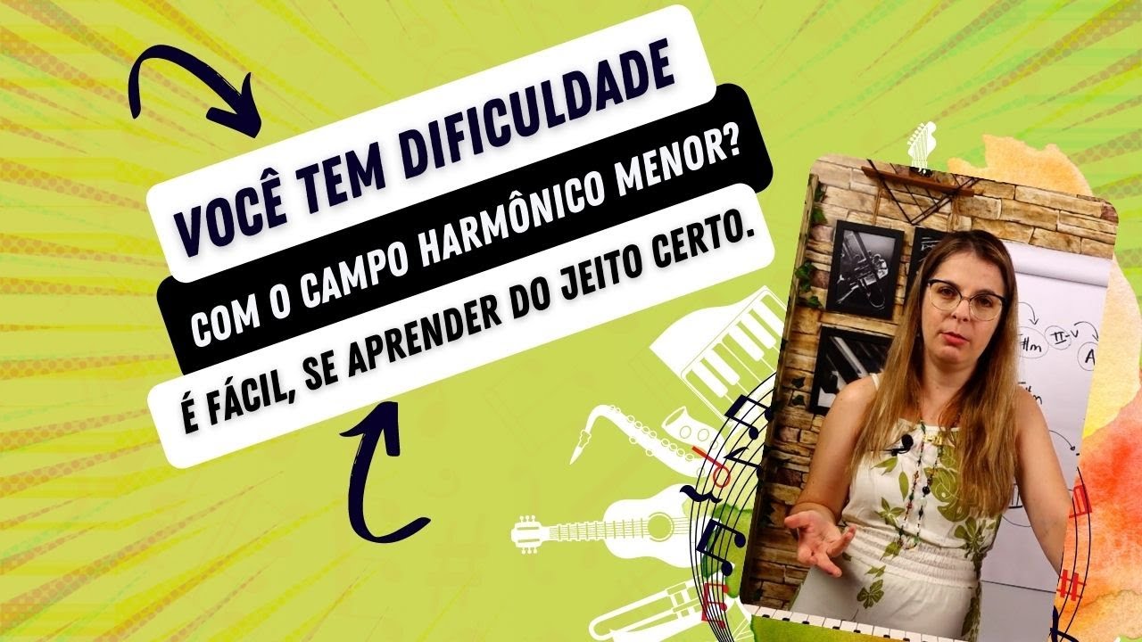 O segredo para entender campo harmônico menor está aqui.