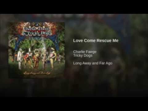 Love Come Rescue Me