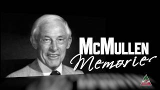 Dr. John J McMullen Memories | The McMullen Era