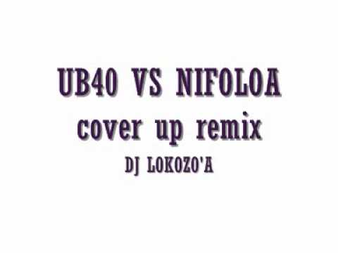 dj lokozo'a ub40 vs nifoloa cover up remix
