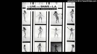 To Live and Shave In L.A. - Strength Into My Blows