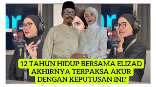 Download lagu Tidak boleh berselindung lagi Elizad akhirnya dedah status sebenar rumah tangganya? 😭 mp3