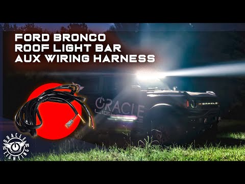 Bronco Light Bar Aux Wiring Harness