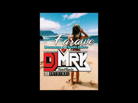 DJ M R K x Boxman   Farawe ft  Chuiki Juice Remake 2018