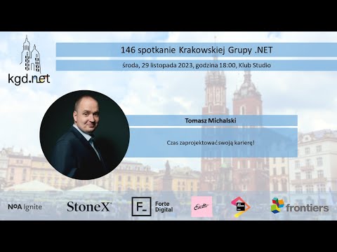 KGD  .NET - 146 - Tomasz Michalski  - Czas zaprojektować swoją karierę!