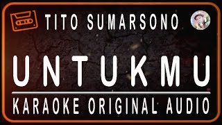 Download lagu TITO SUMARSONO - UNTUKMU - KARAOKE ORIGINAL AUDIO mp3 Download lagu TITO SUMARSONO - UNTUKMU - KARAOKE ORIGINAL AUDIO mp3