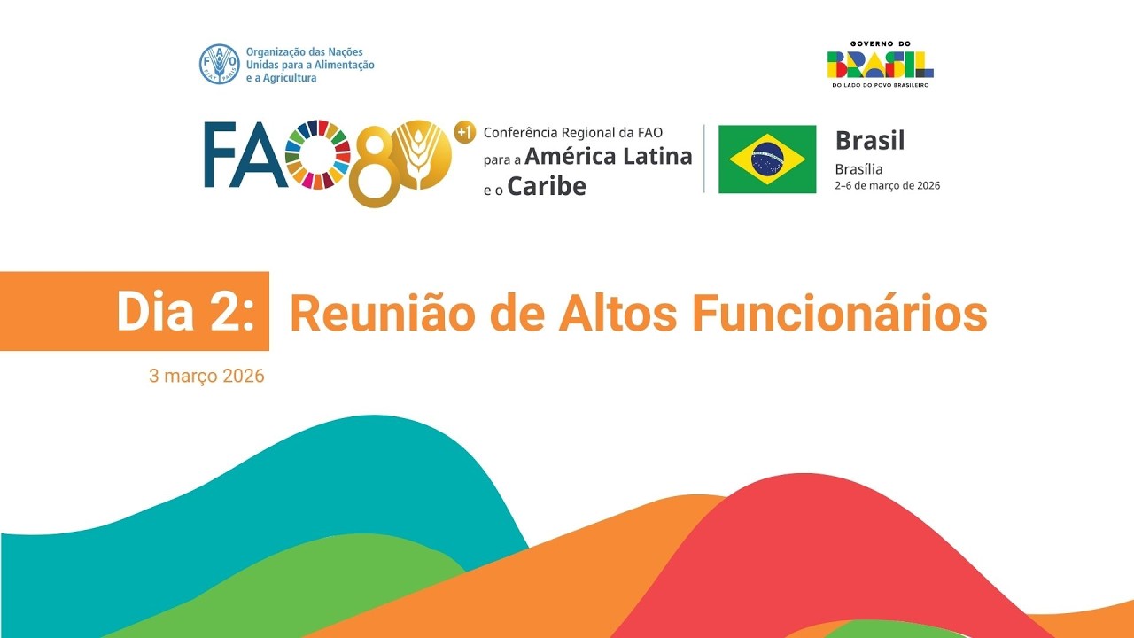 Dia 2: Reunião de Altos Funcionários | Conferência Regional da FAO para as Américas