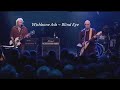 Wishbone Ash ~ Blind Eye  ~ 2009 ~ Live Video, 40th Anniversary Tour