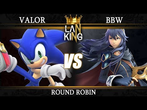 LAN King High Roller - Round Robin - VaLoR (Sonic) vs BBW (Lucina)