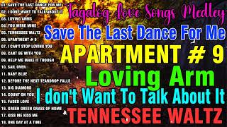 Download lagu SAVE THE LAST DANCE FOR ME,I DONT WANT TO TALK, APARTMENT # 9☘️NONSTOP OPM LOVE SONGS☘️BALSE MEDLEY mp3