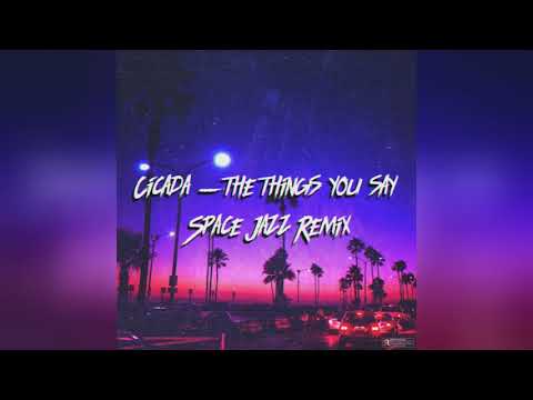 Mixupload.com Presents: Cicada - the things you say (Space Jazz Remix)