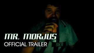 MR. MORJUS - Official Teaser Trailer