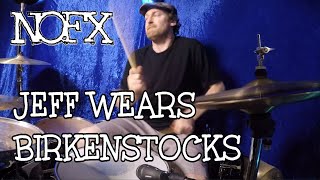 Jeff Wears Birkenstocks - NOFX | DRUM COVER