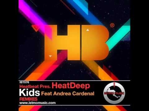 Heatbeat_pres._Heatdeep_feat._Andrea_Cardenal_-_Kids_(Chris_Schweizer_Remix)