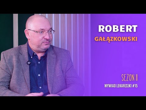 Robert Gałązkowski: Nie możemy być pewni spokoju #wywiadlekarski 15