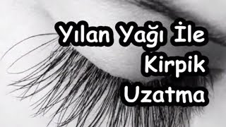 Yılan Yağı İle Kirpik Uzatma