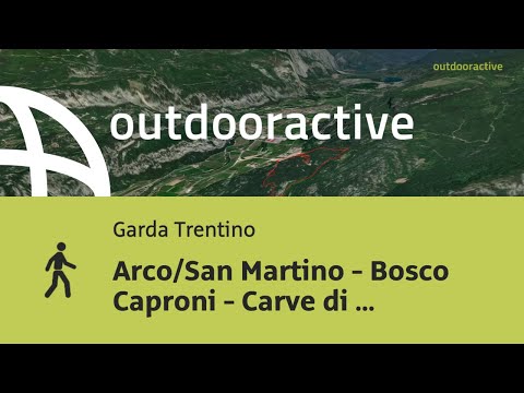 Arco/San Martino - Bosco Caproni - Carve di Oolite - Schützengräben