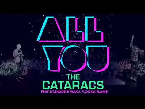 The Cataracs - All You (feat. Waka Flocka & Kaskade) (Official)