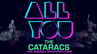 The Cataracs - All You (feat. Waka Flocka &amp; Kaskade) (Official)