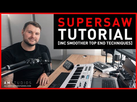 How To Make A Supersaw (inc smoother top end techniques)