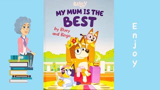 Read Along - Bluey, My Mum is the Best