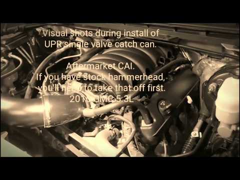Install a single valve UPR Catch can on '16 Sierra / Silverado 5.3L