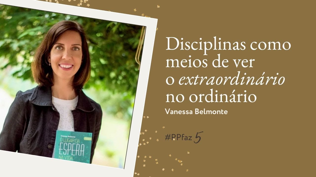 O extraordinário no ordinário - Vanessa Belmonte