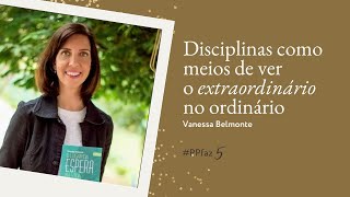 O extraordinário no ordinário - Vanessa Belmonte