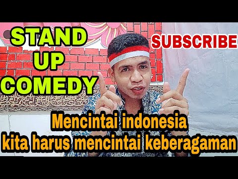 Stand up comedy terlucu,comedy mencintai indonesia kita harus cinta keberagaman