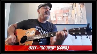 &quot;So Tired&quot; / Ozzy Osbourne - Chris Scian (acoustic cover)