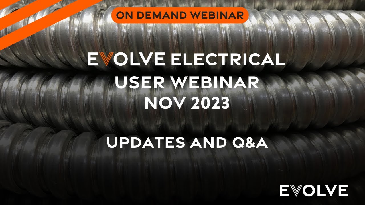 EVOLVE | Monthly Electrical User Webinar | Nov 2023