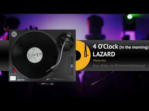 LAZARD - 4 O'Clock (In The Morning) (Trance mix)