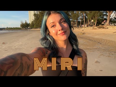 The Miri Diaries: Sarawak 🇲🇾 Malaysia