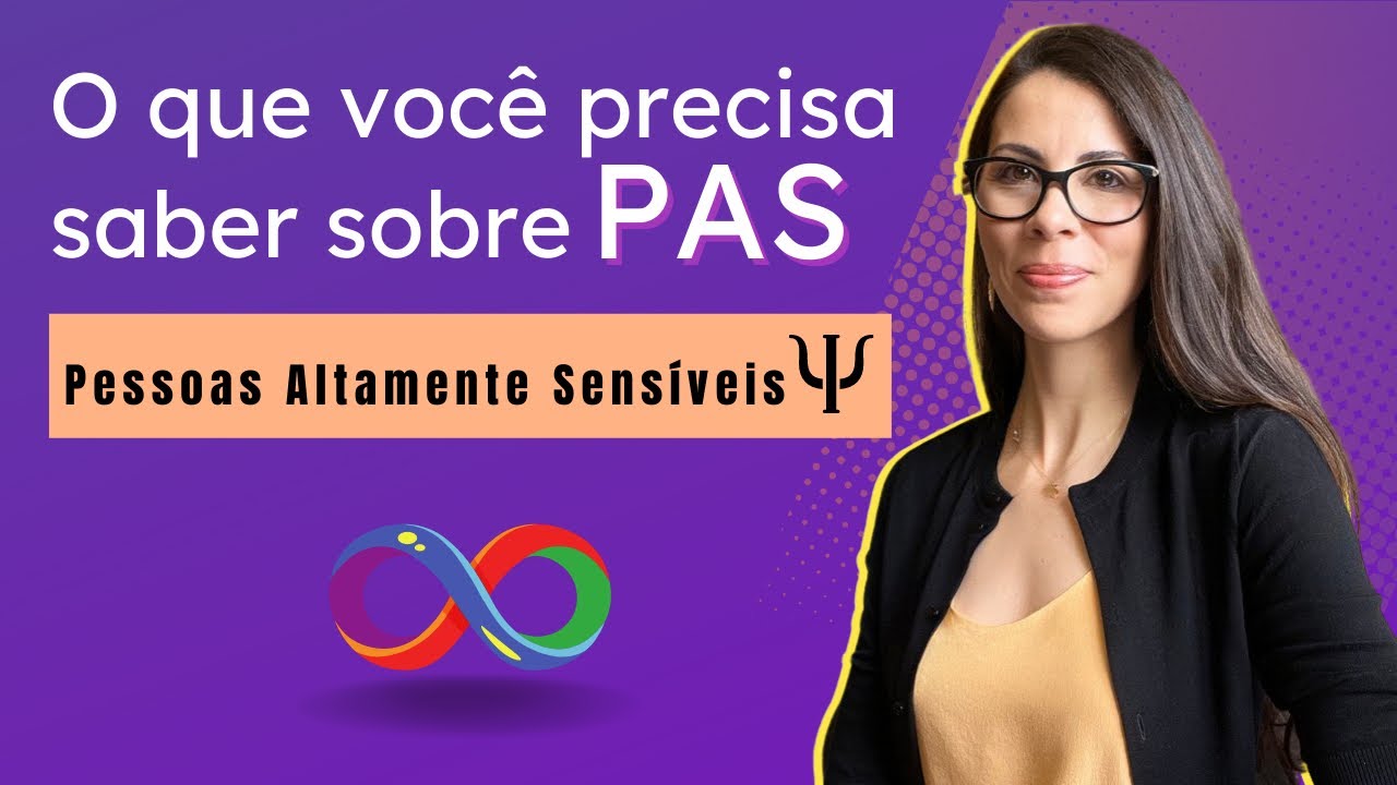 Pessoas altamente sensíveis (PAS)  - o que todo terapeuta precisa saber sobre pessoas hipersensíveis