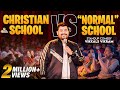 Christian School VS Normal School Standup Comedy Vikkals