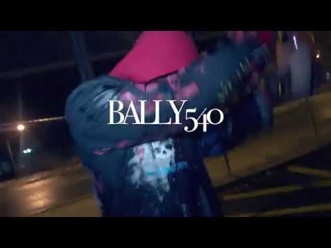 Bally540 - Gang Shit - Directed by LoyaltyFilmz