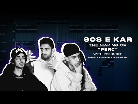 SOS E KAR  WITH  WEIRD MAHDI X CINQ5O X FERYOUNG  | THE MAKING OF "PERC" |سس کار با ترپ هاوس