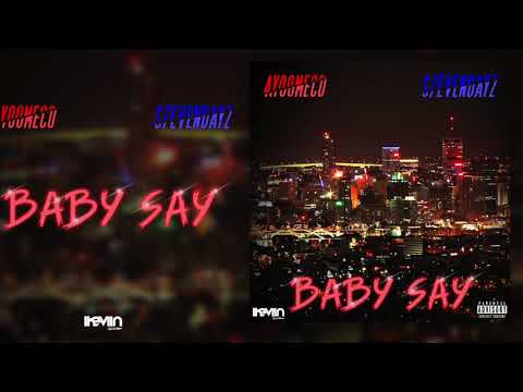 S7evendayz-Baby Say ( Feat. Ayoomeco) Prod by. Ayoomeco