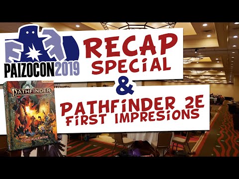 PF2 Hands-On Impressions and PaizoCon 2019 - KD 200