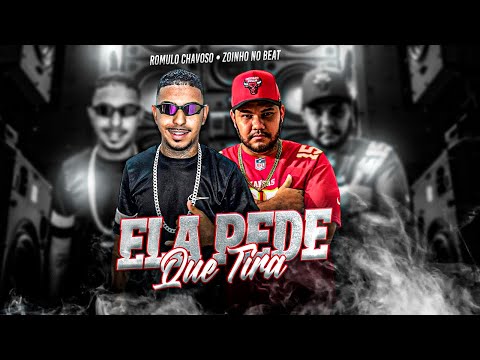 ROMULO CHAVOSO Ft. ZOINHO NO BEAT - ELA PEDE QUE TIRA ( Remix Brega Funk )