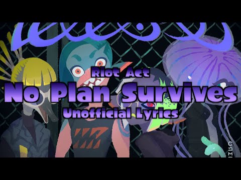 Riot Act - No Plan Survives (Unofficial Lyrics) - Splatoon 3