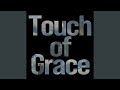 Touch Of Grace (feat. Kenny Hass)