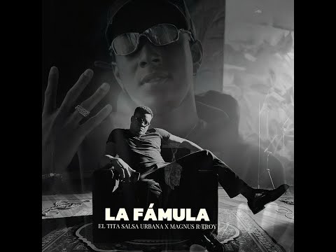 El Tita Salsa Urbana X Magnus R Troy - La Famula (Video Oficial)